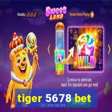 tiger 5678 bet